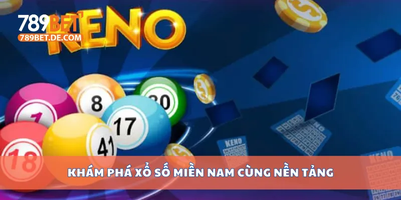 Dự Đoán Xổ Số Miền Nam Hôm Nay Cực Chuẩn Từ Chuyên Gia 2 Khám phá xổ số miền Nam cùng nền tảng