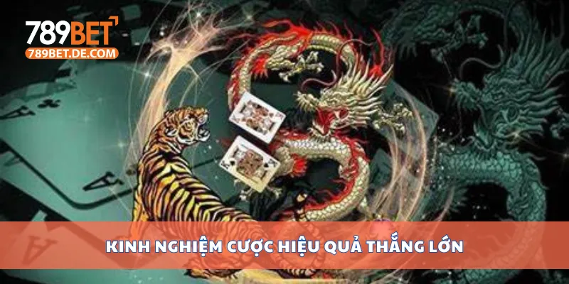 Hướng Dẫn Cách Chơi Rồng Hổ Nhanh, Dễ Thắng Cho Tân Thủ 4 Kinh nghiệm cược hiệu quả thắng lớn