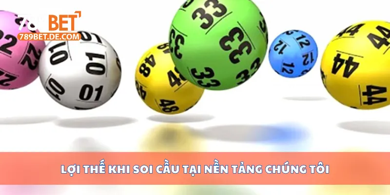 Lợi thế khi soi cầu tại nền tảng chúng tôi