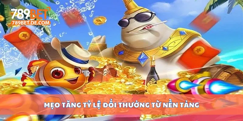 Mẹo tăng tỷ lệ đổi thưởng từ nền tảng