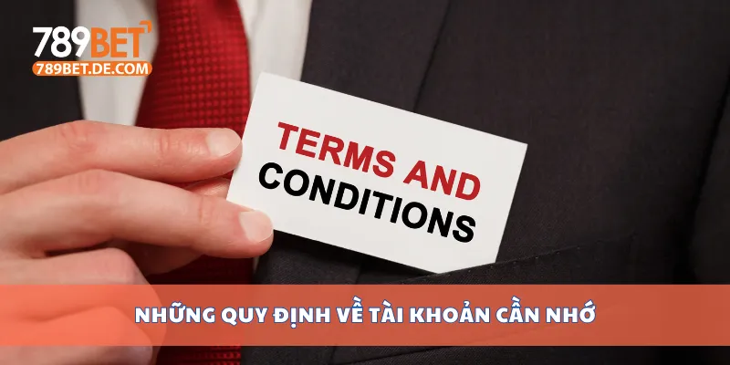 Những quy định về tài khoản cần nhớ