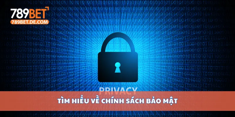 Tìm hiểu về chính sách bảo mật